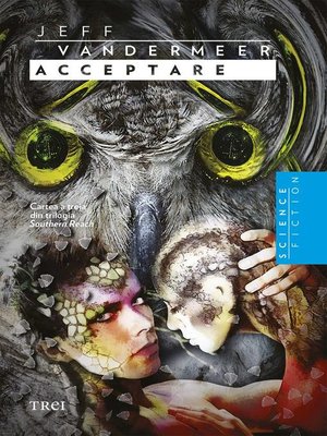 cover image of Acceptare. Cartea a treia din trilogia Southern Reach